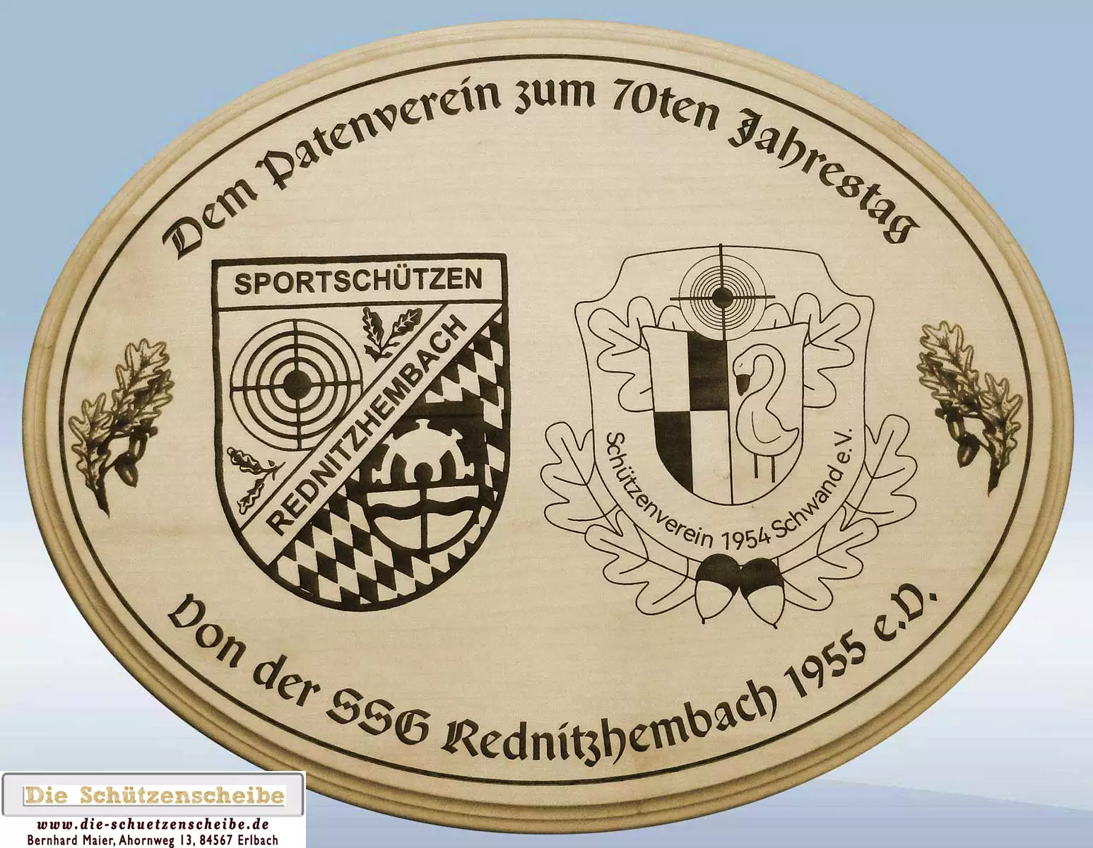 Ovale Schützenscheibe für den Patenverein, zum 70. Jahrestag Ovale Schützenscheibe für den Patenverein, zum 70. Jahrestag